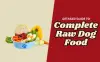 What Is Complete Raw Dog Food? how To Make It